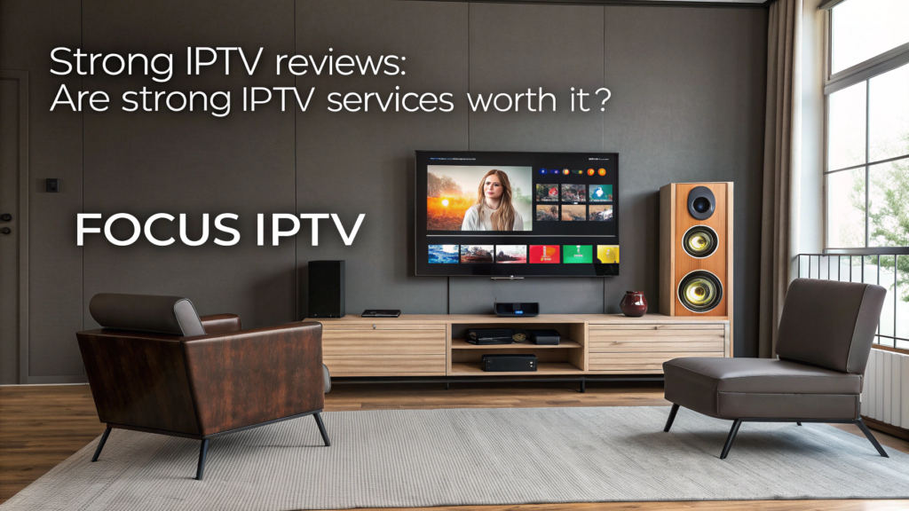 Strong IPTV Reviews