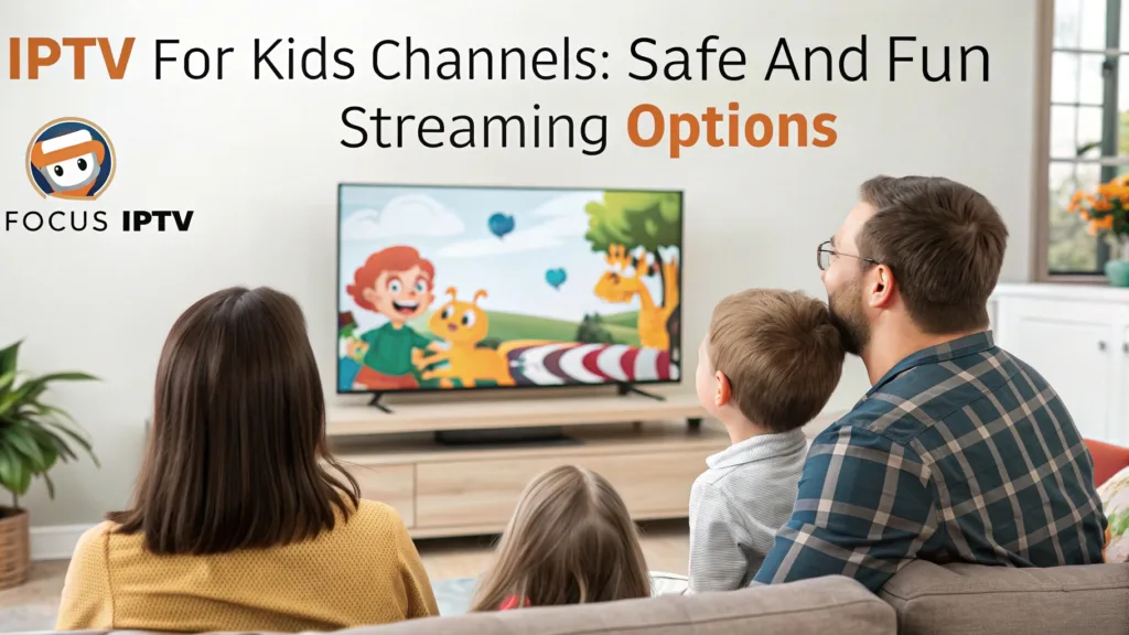 IPTV for Kids Channels