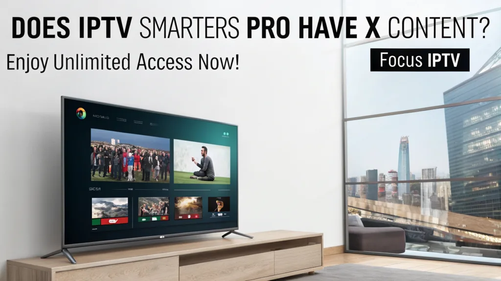 Does IPTV Smarters pro Have Adult Content